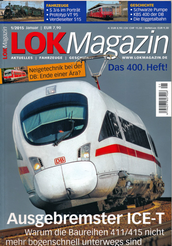   Lok Magazin Heft 1/2015: Ausgebremster ICE-T. Warum die Baureihen 411/415 nicht mehr bogenschnell unterwegs sind. 