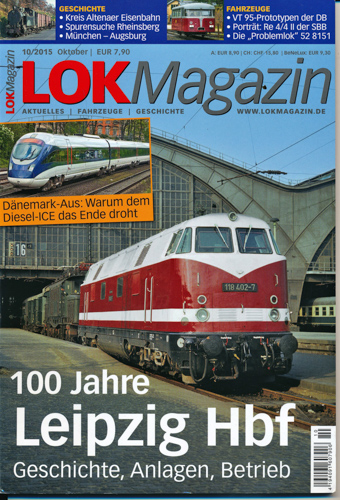   Lok Magazin Heft 10/2015: 100 Jahre Leipzig Hbf. Geschichte, Anlagen, Betrieb. 