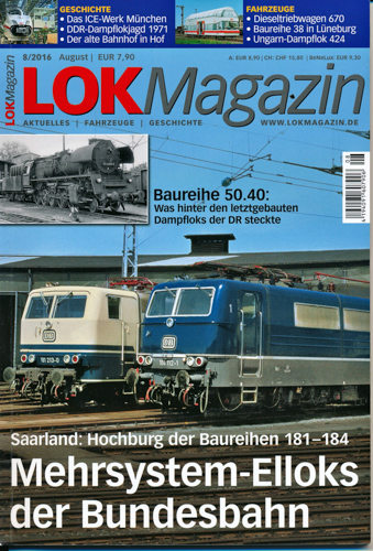   Lok Magazin Heft 8/2016: Mehrsystem-Elloks der Bundesbahn. Saarland: Hochburg der Baureihen 181-184. 