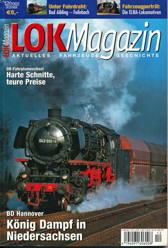   Lok Magazin Heft 12/2002: König Dampf in Niedersachsen. BD Hannover. 