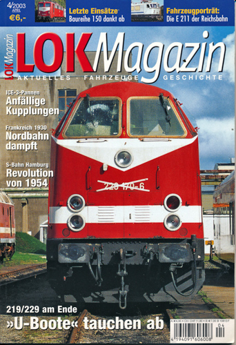   Lok Magazin Heft 4/2003: 'U-Boote' tauchen ab. 219/229 am Ende. 