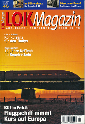   Lok Magazin Heft 1/2003: Flaggschiff nimmt Kurs auf Europa. ICE 3 im Porträt. 