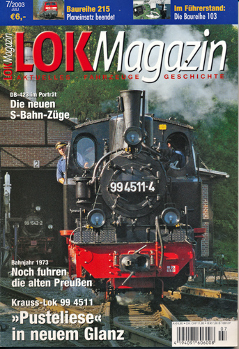   Lok Magazin Heft 7/2003: 'Pusteliese' in neuem Glanz. Krauss-Lok 99 4511. 