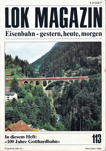   Lok Magazin Heft 113 (März/April 1982): 100 Jahre Gotthard-Bahn. 