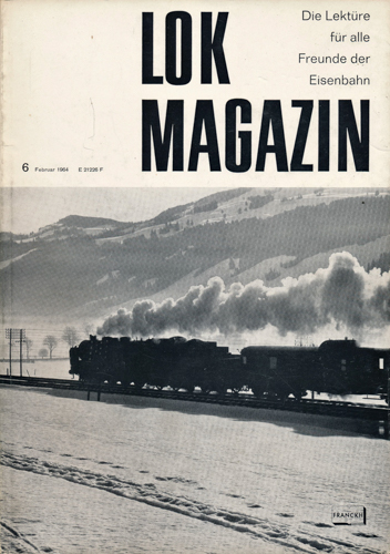   Lok Magazin Heft 6 (Februar 1964). 