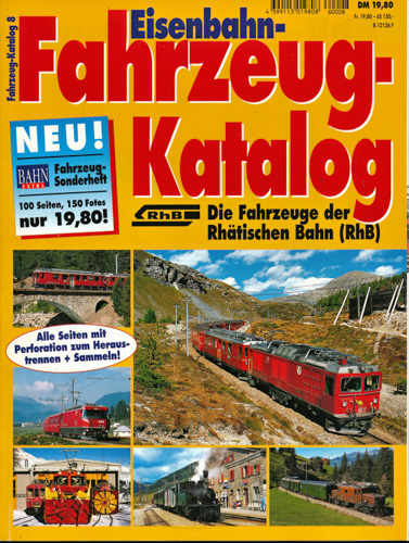   Bahn Extra Sonderheft: Fahrzeug-Katalog Heft 8: Die Fahrzeuge der Rhätischen Bahn (RhB). 