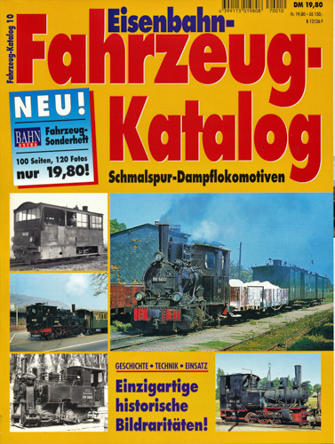   Bahn Extra Sonderheft: Fahrzeugkatalog Heft 10: Schmalspur-Dampflokomotiven. Geschichte, Technik, Einsatz. 