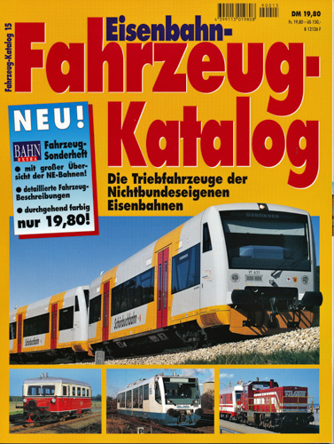   Bahn Extra Sonderheft: Fahrzeugkatalog Heft 15: Die Triebfahrzeuge der Nichtbundeseigenen Eisenbahnen. 