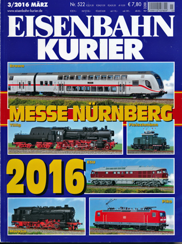   Eisenbahn Kurier Heft 522 (3/2016): Messe Nürnberg 2016. 
