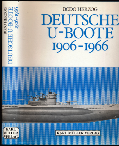 HERZOG, Bodo  Deutsche U-Boote 1906 - 1966. 