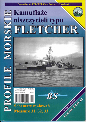 Brzezinki, Slawomir  Profile Morskie 79: Kamuflaze Niszczycieli Typu Fletcher (Tekst w j zyku polskim). 