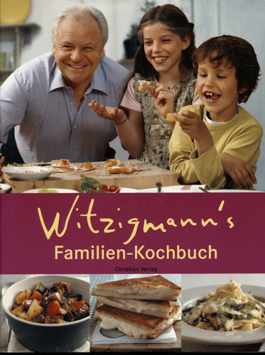 WITZIGMANN, Eckart / EICHEL, Christine  Witzigmann's Familienkochbuch. 