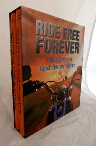 ZIERL, Oluf F.  Ride Free Forever. Harley-Davidson - Geschichte und Mythos. 2 Bde.. 