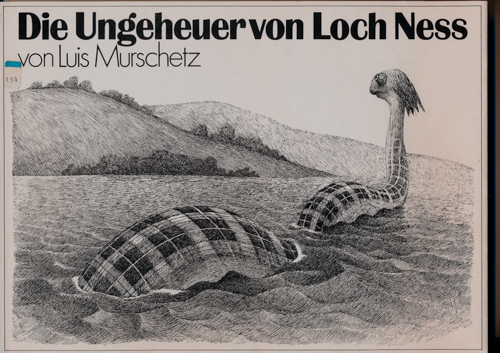 MURSCHETZ, Luis  Die Ungeheuer von Loch Ness. 28 Zeichnungen. 