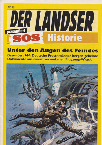   Der Landser. SOS-Historie. hier: Heft Nr. 10: Unter den Augen des Feindes. 