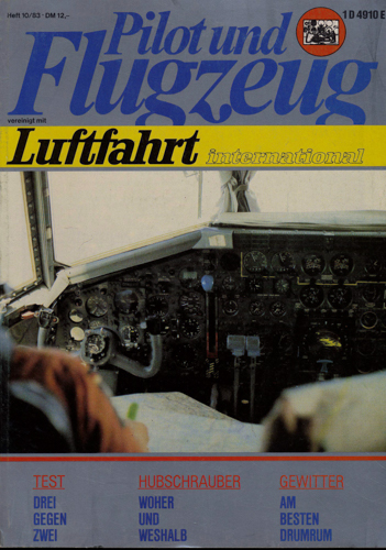  Pilot und Flugzeug. Luftfahrt International. hier: Heft 10/83. 