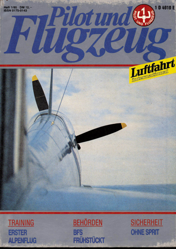   Pilot und Flugzeug. Luftfahrt International. hier: Heft 1/85. 