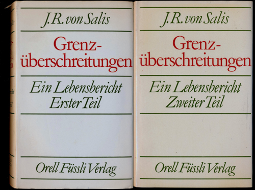 SALIS, J.R. (Jean Rudolf) von  Grenzüberschreitungen. Ein Lebensbericht. 2 Bände (= komplette Edition). 