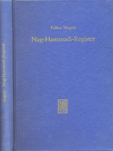 SIEGERT, Volker  Nag-Hammadi-Register. Wörterbuch zur Erfassung der Begriffe in den koptisch-gnostischen Schriften von Nag-Hammadi. 