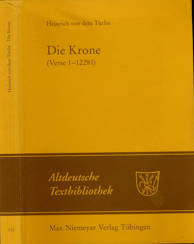 KNAPP, Fritz Peter / NIESNER, Manuela (Hrg.)  Heinrich von dem Türlin: Die Krone (Verse 1-12281). Nach der Handschrift 2779 der Österreichischen Nationalbibliothek. 
