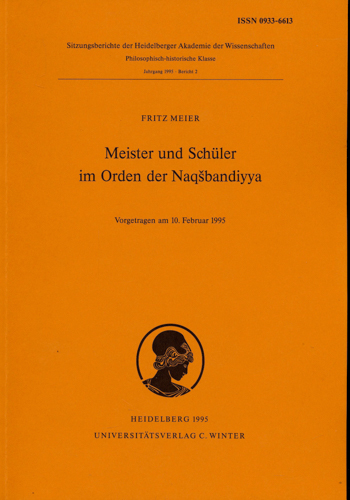 MEIER, Fritz  Meister und Schüler im Orden der Naqsbandiyya. 
