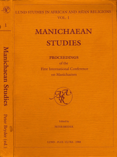BRYDER, Peter (Ed.)  Manichaean studies: Proceedings of the First International Conference on Manichaeism, Aug. 5-9, 1987. 