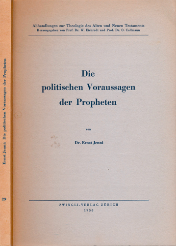 JENNI, Ernst  Die politischen Voraussagen der Propheten. 