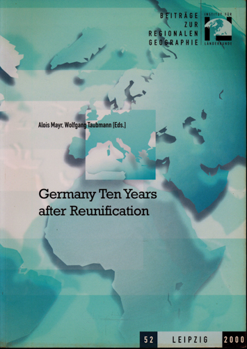 MAYR, Alois / TAUBMANN, Wolfgang (Eds.)  Germany Ten Years after Reunification. 