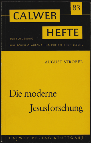 Strobel, August  Die moderne Jesusforschung. 