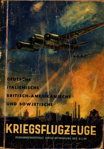   Deutsche, italienische, britisch-amerikanische und sowjetische Kriegsflugzeuge: Bewaffnung, Erkennen, Ansprache usw. - Stand Sommer 1942. 