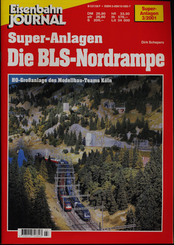 Schepers, Dirk  Eisenbahn Journal Super-Anlagen Heft 3/2001: Die BLS-Nordrampe. H0-Grossanlage des Modellbau-Teams Köln. 