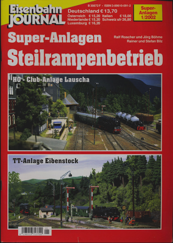 Roscher, Ralf u.a.  Eisenbahn Journal Super-Anlagen Heft 1/2002: Steilrampenbetrieb. H0-Clubanlage Lauscha - TT-Anlage Eibenstock. 