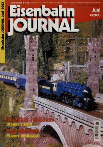   Eisenbahn Journal Heft 6/2003 (Juni 2003): Klassiker-Jubiläum: 50 Jahre V 200.0. Zug-Jubiläum: 75 Jahre Rheingold. 