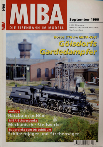   MIBA. Die Eisenbahn im Modell Heft 9/99 (September 1999): Gölsdorfs Gardedampfer. Rocos 310 im MIBA-Test. 