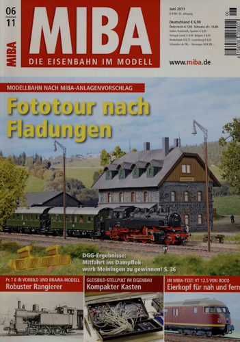   MIBA. Die Eisenbahn im Modell Heft 06/11 (Juni 2011): Fototour nach Fladungen. Modellbahn nach MIBA-Anlagenvorschlag. 