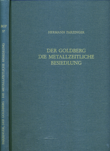 PARZINGER, Hermann  Der Goldberg. Die metallzeitliche Besiedlung. Text und Tafeln. 