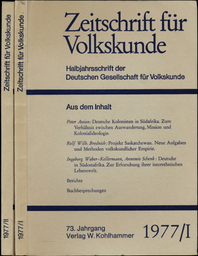 Deutsche Gesellschaft für Volkskunde (Hrg.)  Zeitschrift für Volkskunde. Halbjahresschrift. Jahrgang 1977 in 2 Halbbänden (73. Jahrgang). 