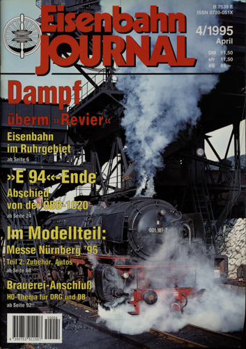   Eisenbahn Journal Heft 4/1995 (April 1995): Dampf überm "Revier. "TE 94"-Ende. Abschied von der ÖBB-1010". Modellteil. 