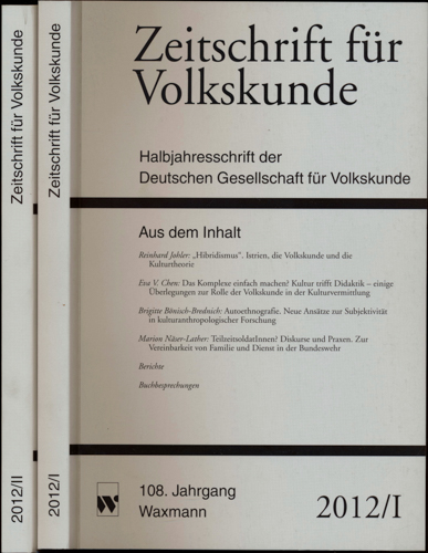 Deutsche Gesellschaft für Volkskunde (Hrg.)  Zeitschrift für Volkskunde. Halbjahresschrift. Jahrgang 2012 in 2 Halbbänden (108. Jahrgang). 