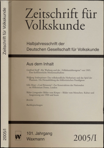 Deutsche Gesellschaft für Volkskunde (Hrg.)  Zeitschrift für Volkskunde. Halbjahresschrift. hier: Teilband 1 (von 2) des Jahres 2005. 101. Jahrgang. 