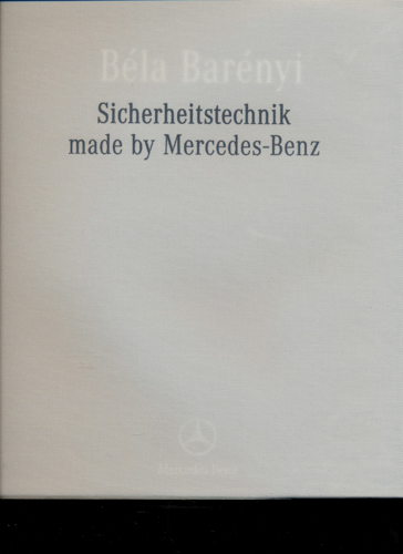NIEMANN, Harry  Béla Barényi. Sicherheitstechnik made by Mercedes Benz. 