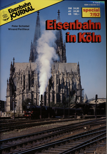 Schiebel, Peter / Perillieaux, Winand  Eisenbahn Journal Special 7/92: Eisenbahn in Köln. 