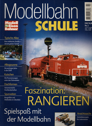   ModellbahnSchule Nr 2: Faszination Rangieren. 