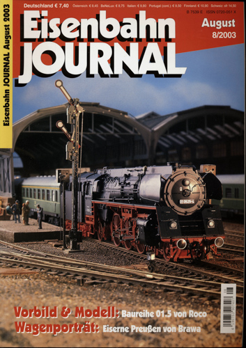   Eisenbahn Journal Heft 8/2003 (Juli 2003): Baureihe 01.5 von Roco. Wagenporträt: Eiserne Preußen von Brawa. 