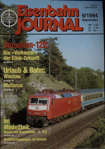  Eisenbahn Journal Heft 9/1994 (September 1994): Vorserien-120. Urlaub & Bahn. Modellteil. 