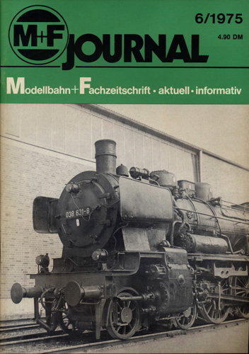   M+F Journal. Modellbahn-Fachzeitschrift Heft 6/1975. 
