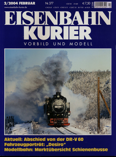   Eisenbahn-Kurier Heft Nr. 377 (2/2004 Februar): Aktuell: Abschied von der DR-V 60 / Fahrzeugporträt: 'Desiro' / Modellbahn: Marktübersicht Schienenbusse. 