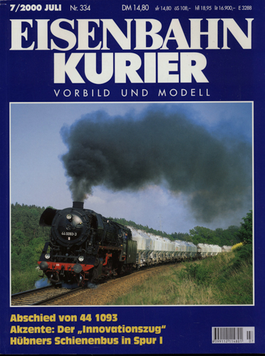   Eisenbahn-Kurier Heft Nr. 334 (7/2000 Juli): Abschied von 44 1093 / Akzente: Der 'innovationszug' / Hübners Schienenbus in Spur I. 