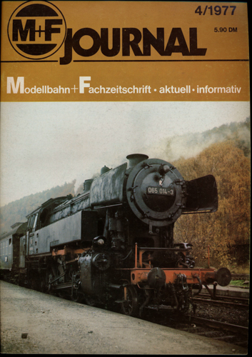   M+F Journal. Modellbahn-Fachzeitschrift Heft 4/1977. 