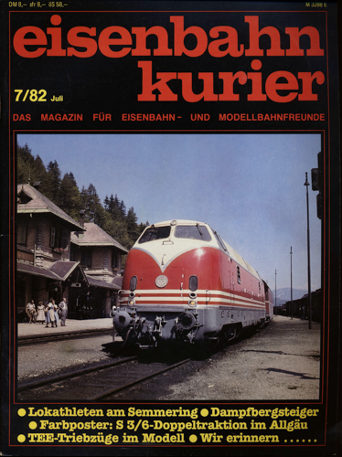   Eisenbahn-Kurier Heft Nr. 7/82 (Juli 1982). 
